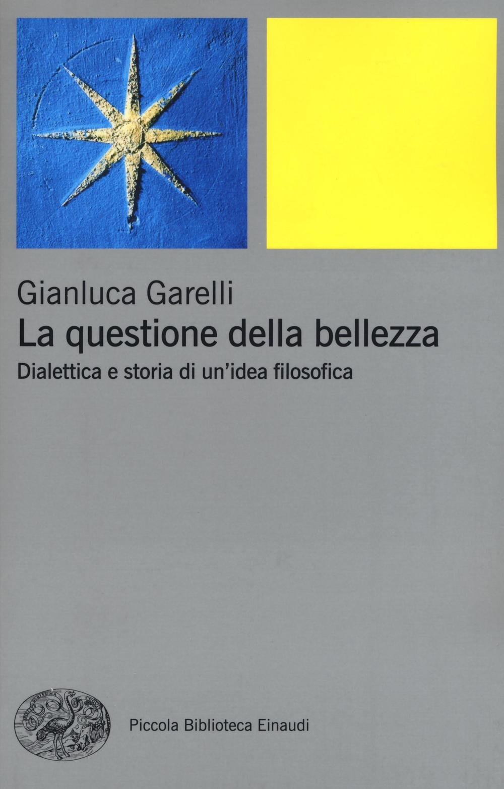 La Questione Della Bellezza: Dialettica E Storia Di Un'idea Filosofica - 4