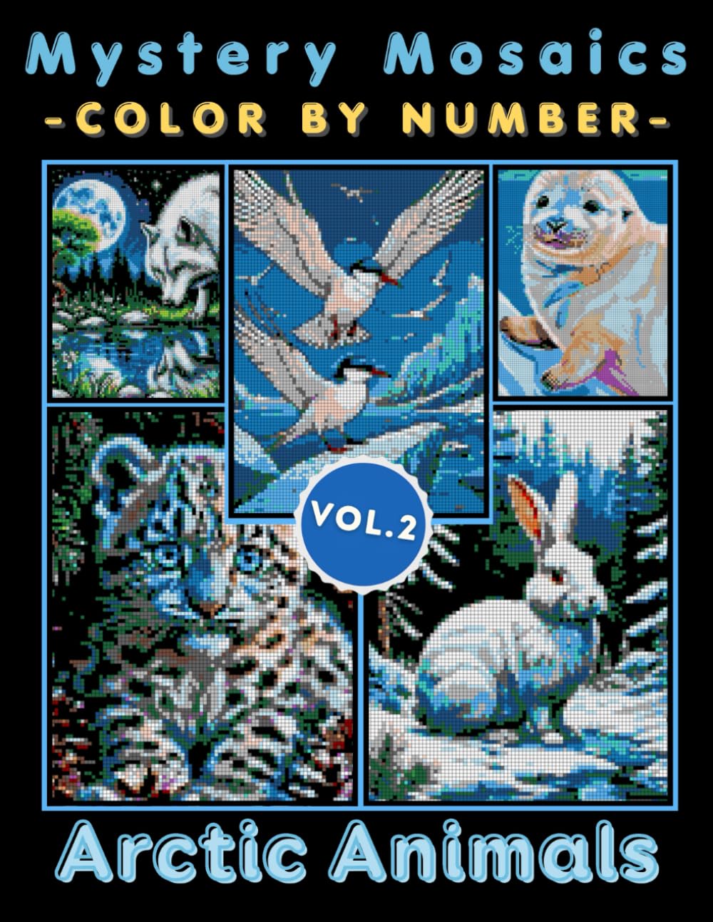 Arctic Animals Mystery Mosaic Color by Number for Adults: Winter Wildlife Coloring Book with Snowy Mosaic Designs