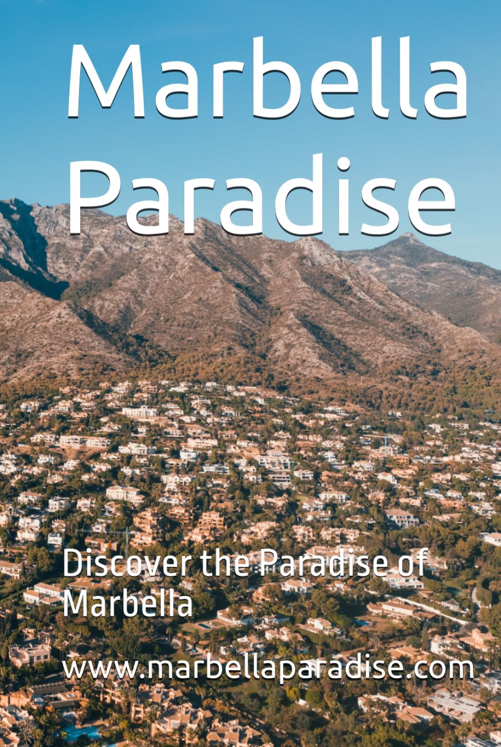 Marbella Paradise: Discover the Paradise of Marbella