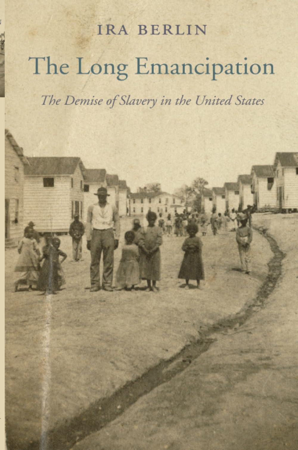 Generations of Captivity: A History of African-American Slaves: The Demise of Slavery in the United States: 14 (The Nathan I. Huggins Lectures)