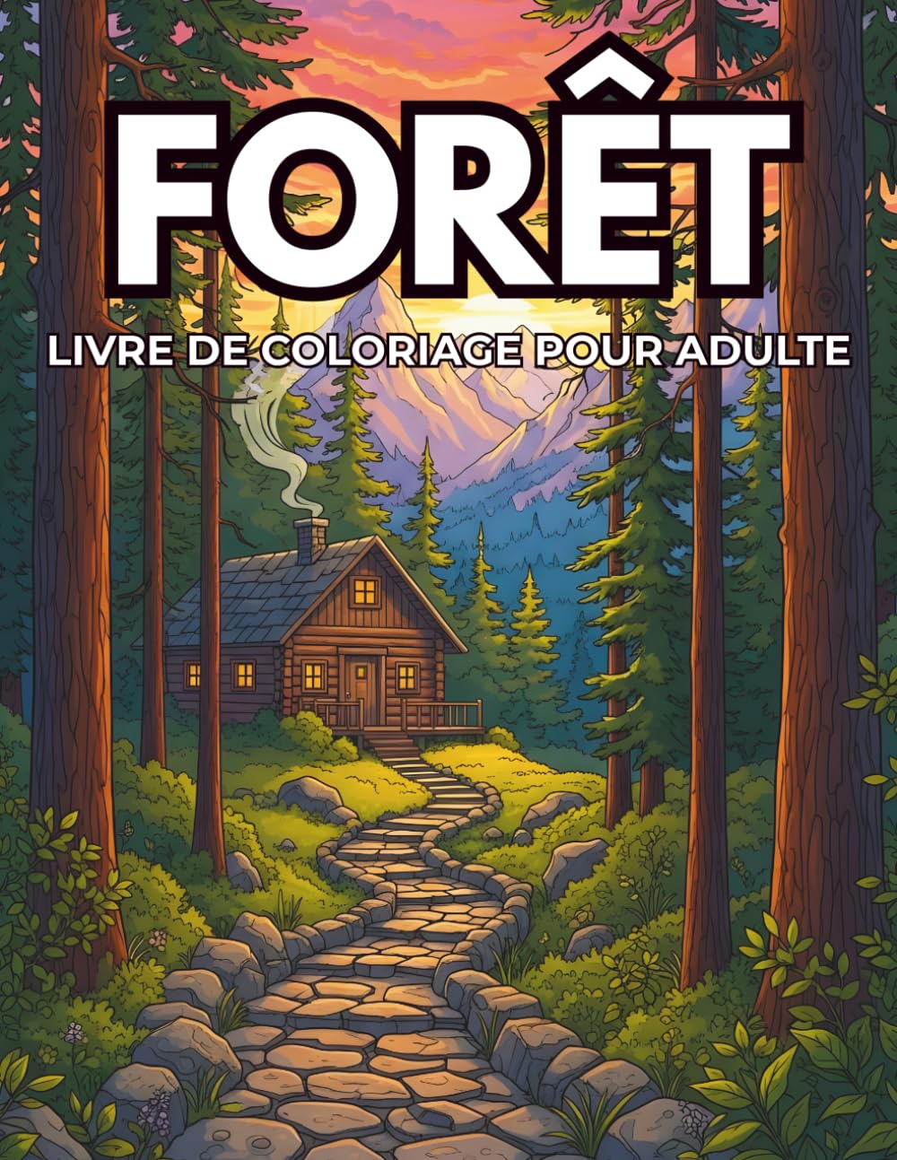 Forêt Livre De Coloriage Pour Adultes: 50 Illustrations Anti-Stress de Forêts Magiques, Animaux et Nature Relaxante (Nature Thérapie - Coloriage Pour Adultes)