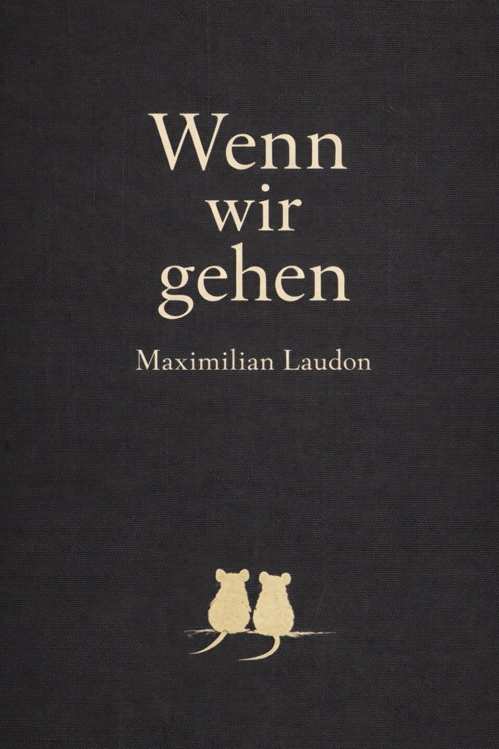 Wenn wir gehen