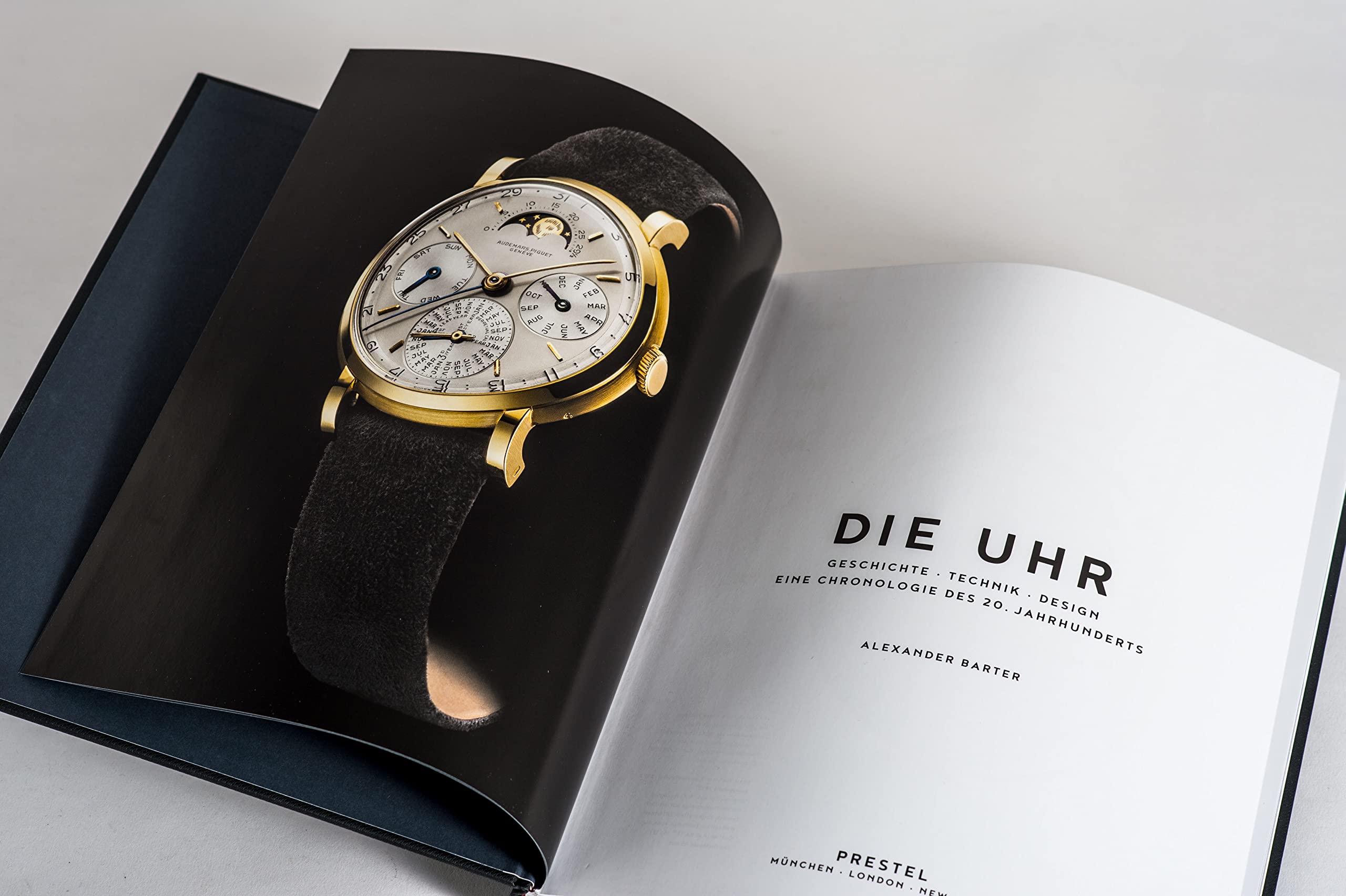 Die Uhr. Geschichte Technik Design: Eine Chronologie des 20. Jahrhunderts