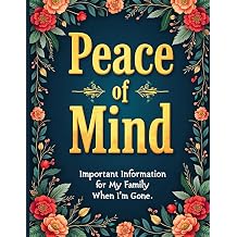 Peace of Mind Planner Important Information for My Family When I'm Gone