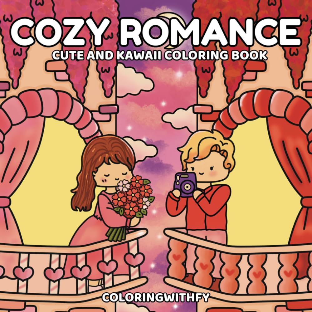 Cozy Romance: A Cozy Kawaii Romantic Coloring Book Featuring Adorable Couple Moments for Relaxation and Creative Fun for All Ages
