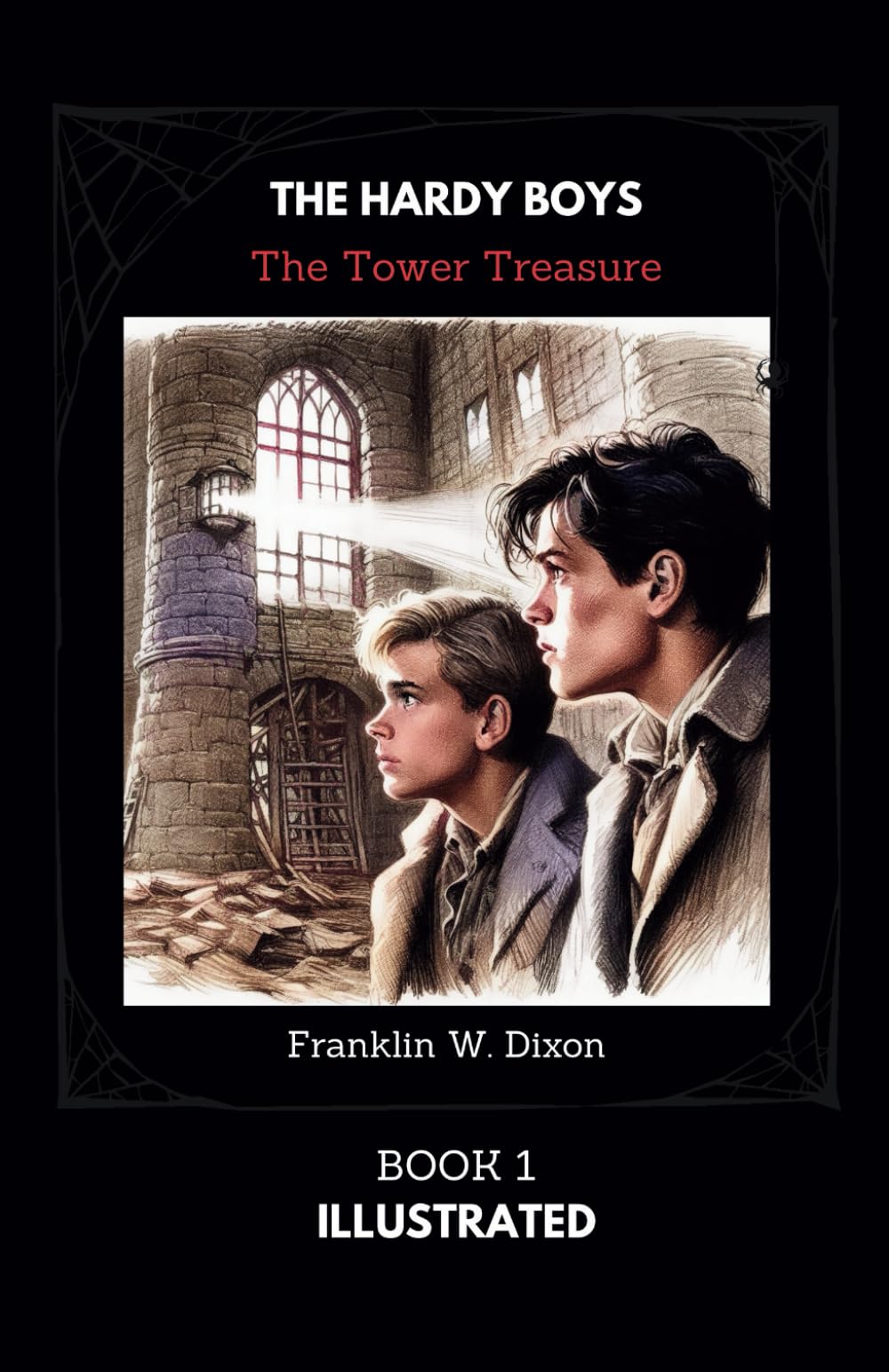 THE HARDY BOYS: THE TOWER TREASURE: ILLUSTRATED: THE HARDY BOYS BOOK 1