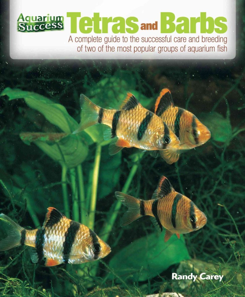 Tetras and Barbs: The Complete Guide to the Successful Care and Breeding of Two of the Most Popular Groups of Aquarium Fish: A Complete Guide to the ... Groups of Aquarium Fish (Aquarium Success)