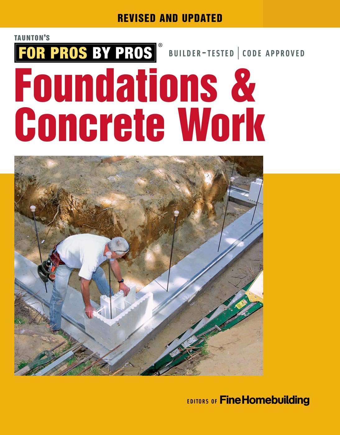 Foundations and Concrete Work : Revised and Updated by Editors of Fine ...