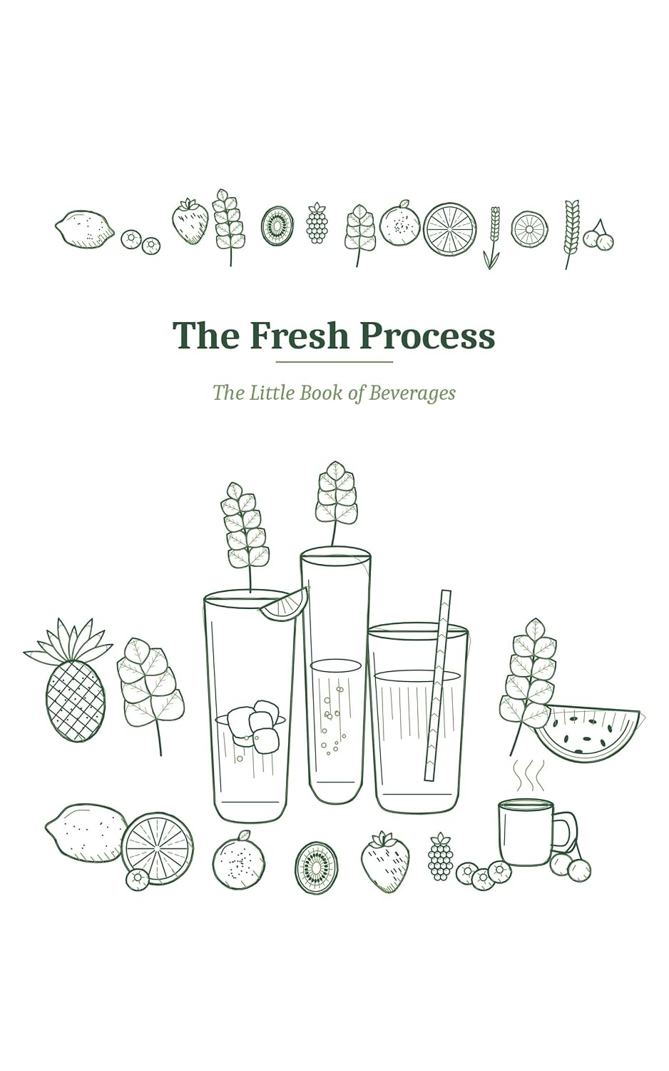 Process Book Format The Fresh Process: The Little Book Of Beverages - Kindle edition by ...