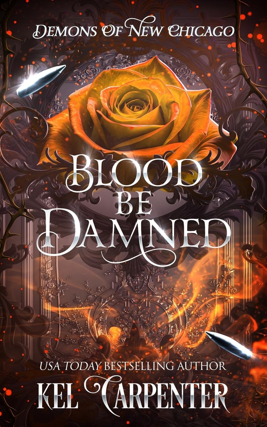 Blood be Damned: Demons of New Chicago: 3 (Magic Wars)