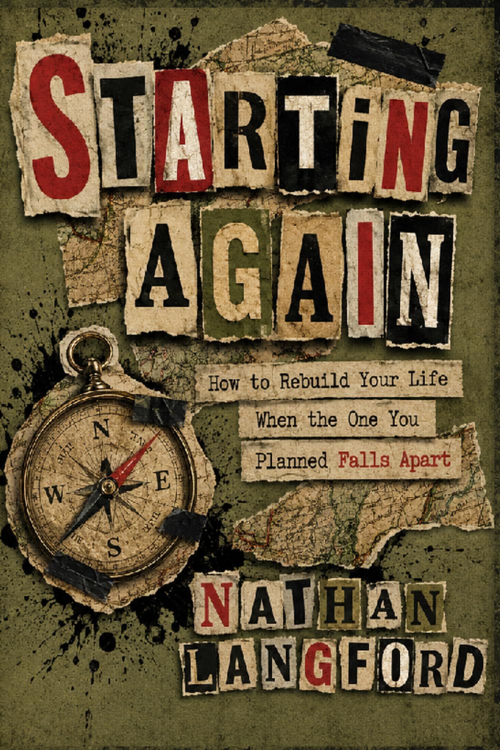 Starting Again: How to Rebuild Your Life When the One You Planned Falls Apart