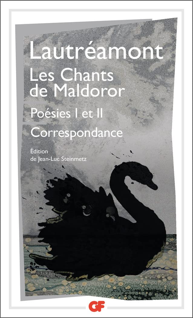 Les Chants de Maldoror: Poésies I et II - Correspondance