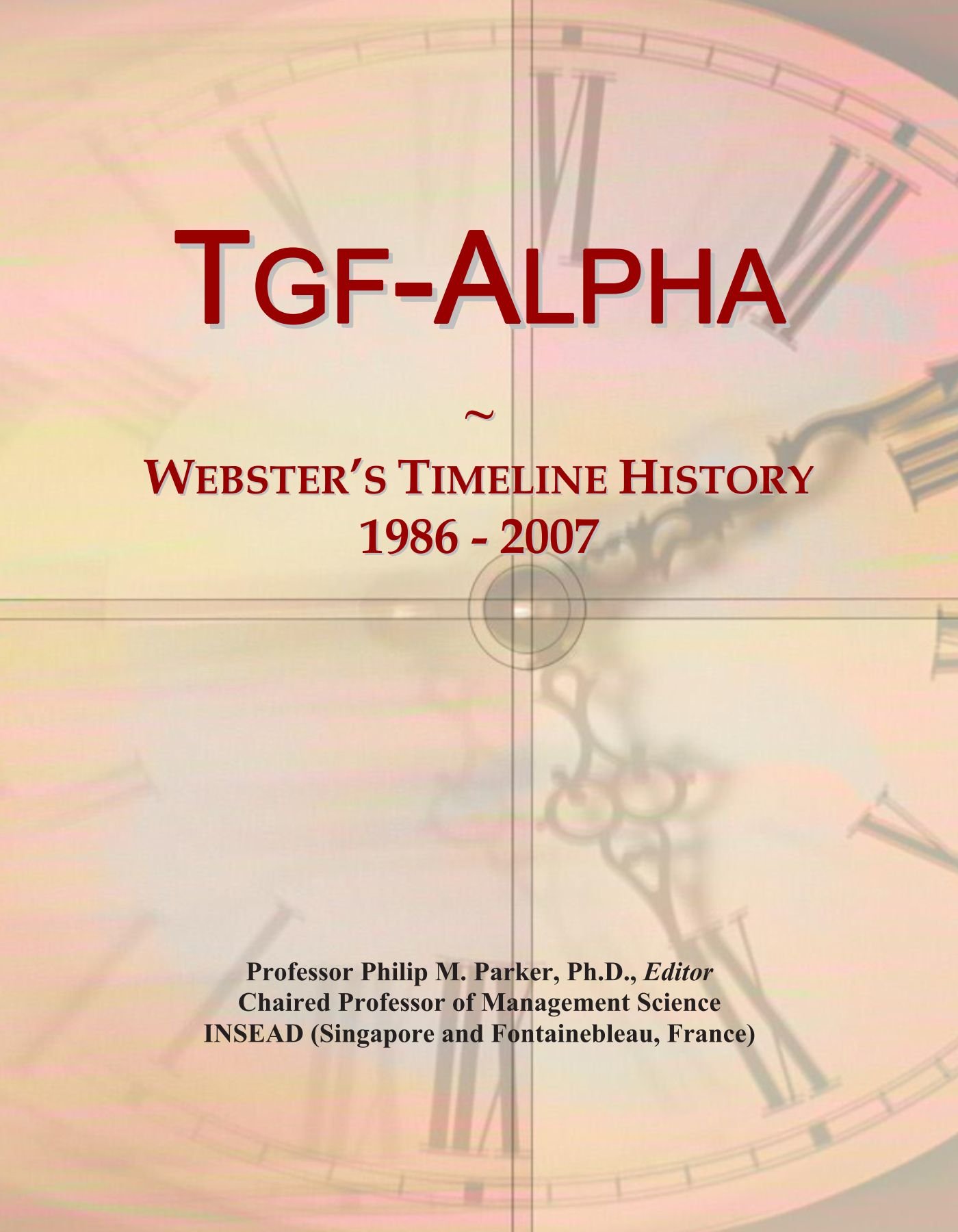 Tgf-Alpha: Webster's Timeline History, 1986 - 2007