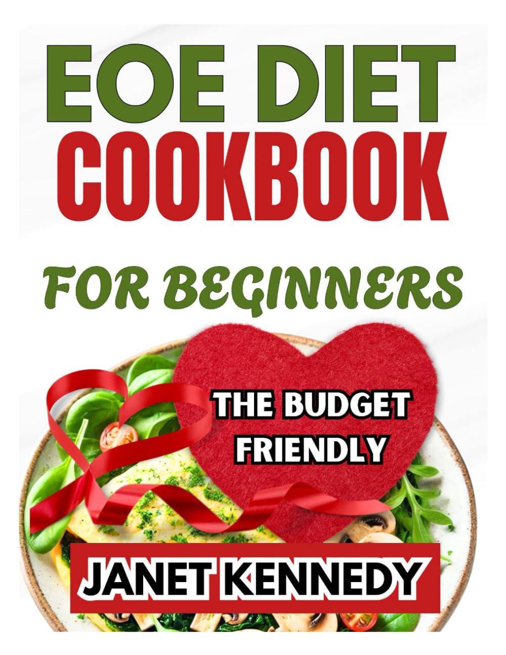 EOE DIET COOKBOOK FOR BEGINNERS: Easy, soothing recipes to help manage eosinophilic esophagitis symptoms with simple, beginner friendly meals