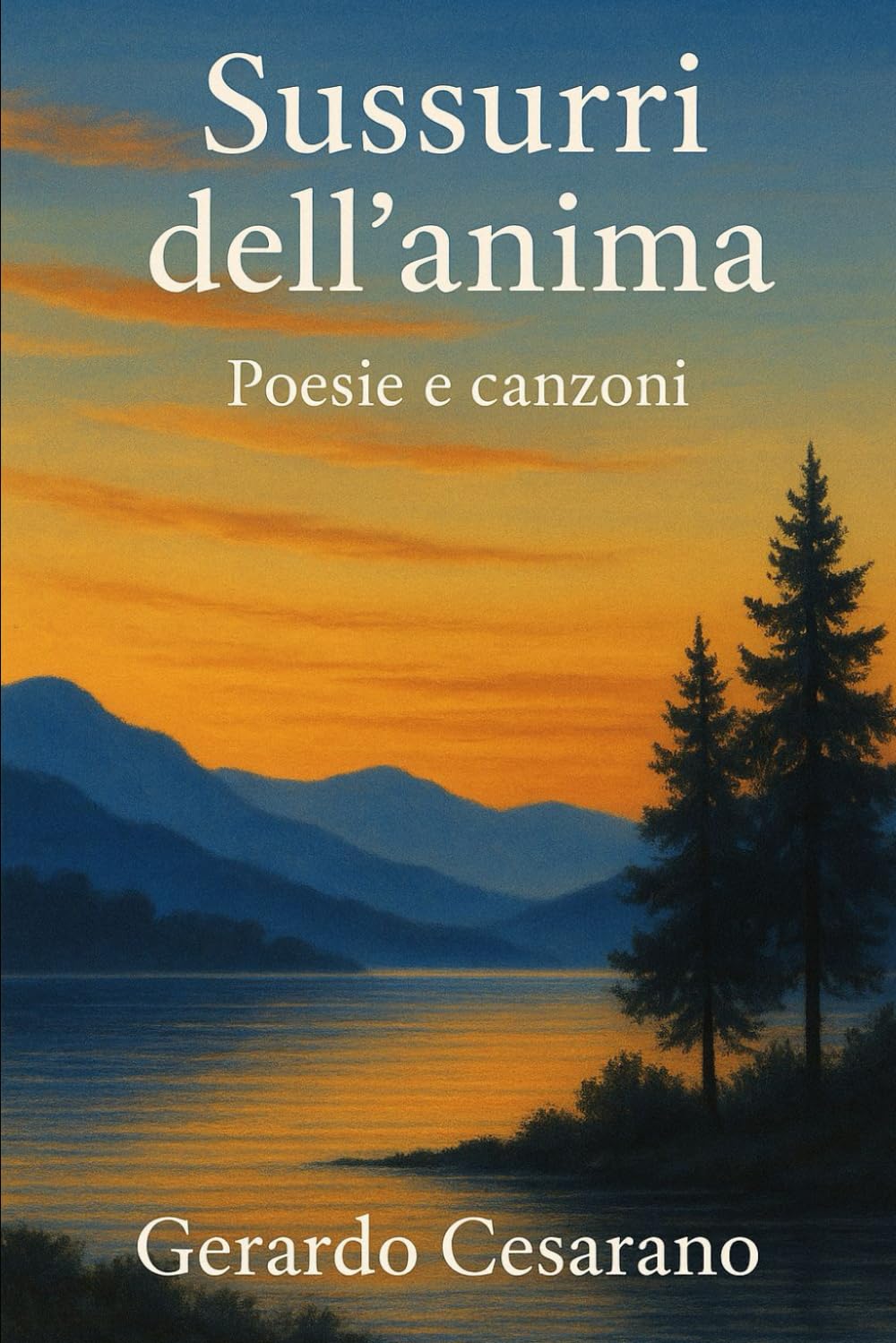Sussurri dell'anima: Poesie e canzoni