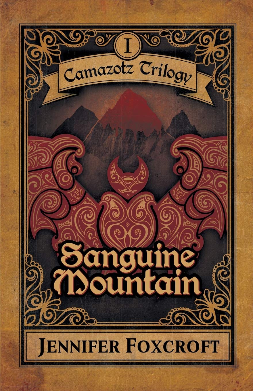 Sanguine Mountain: Volume 1 (Camazotz Trilogy)