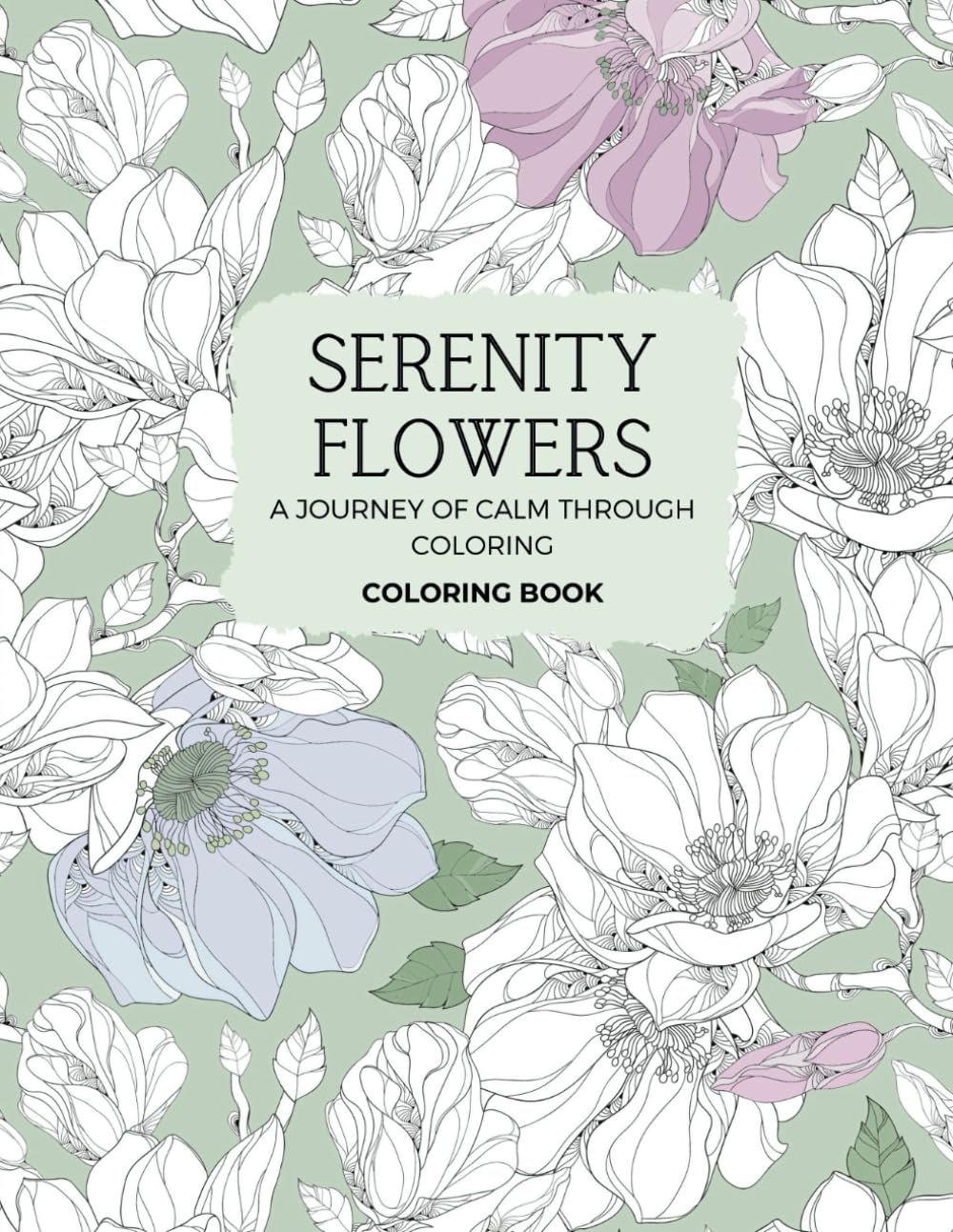 Serenity Flowers: A Journey of Calm Through Coloring