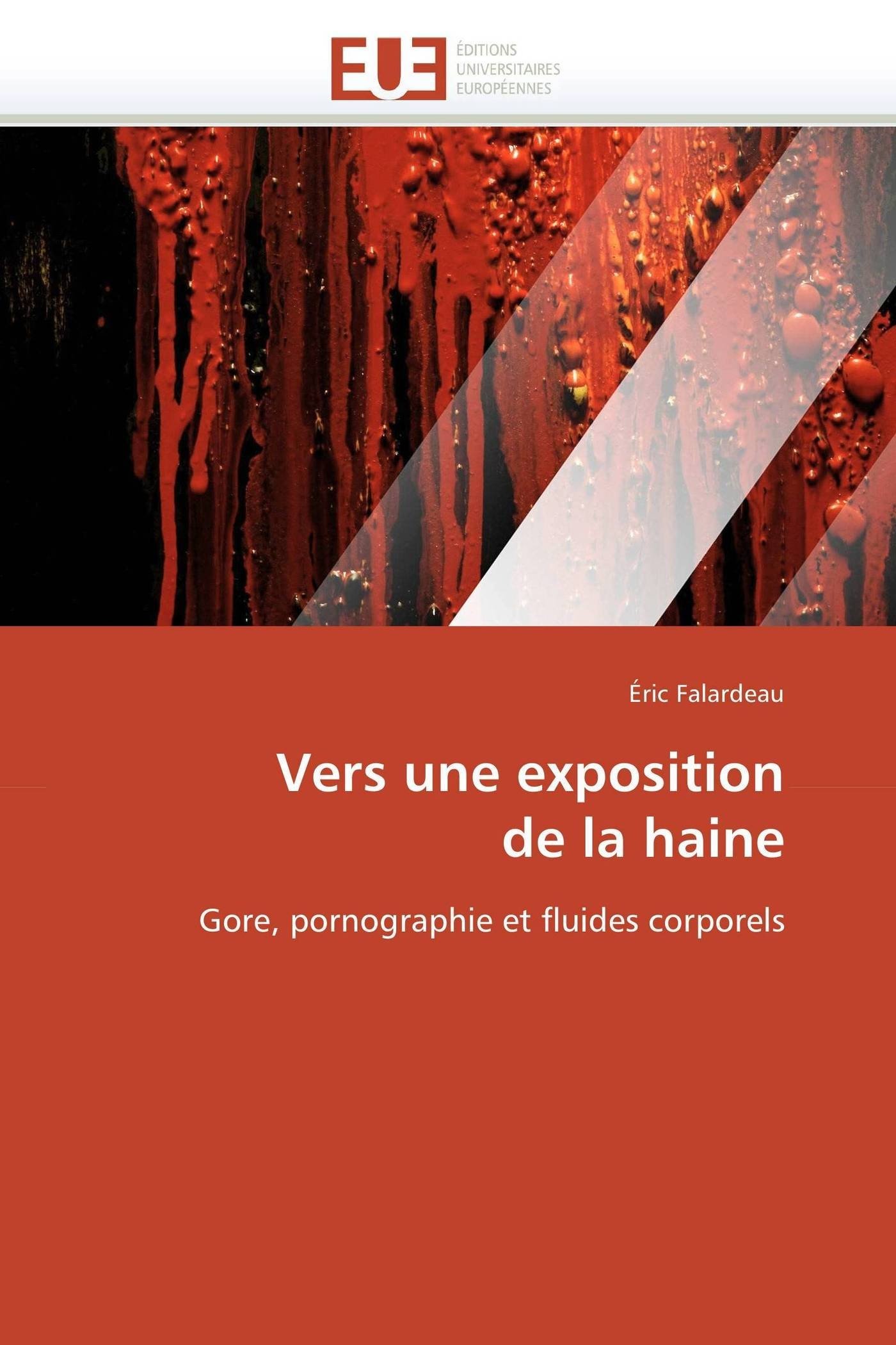 Exposition de la haine livre sur le gore et la pornographie culturelle