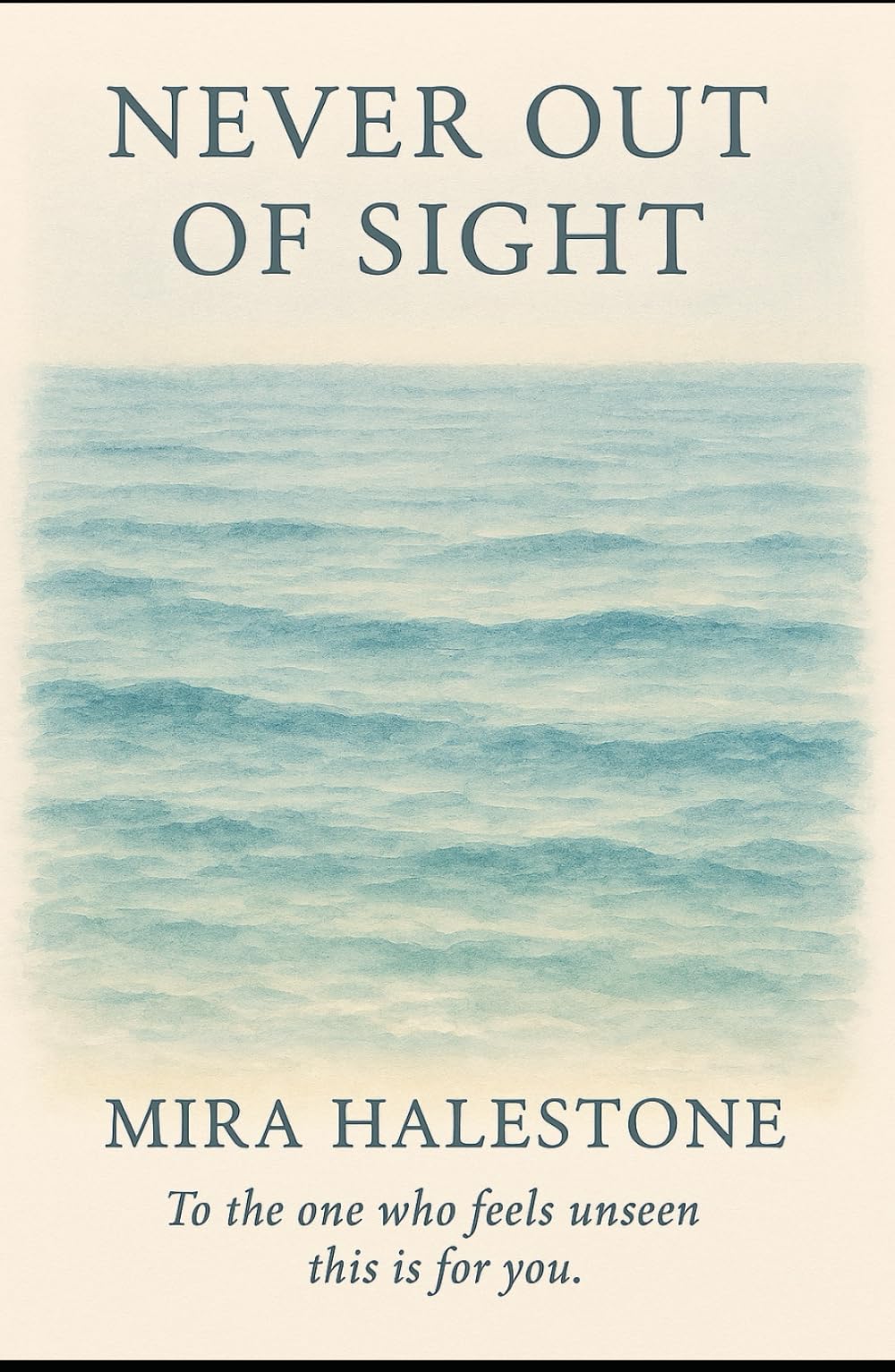 Never Out of Sight