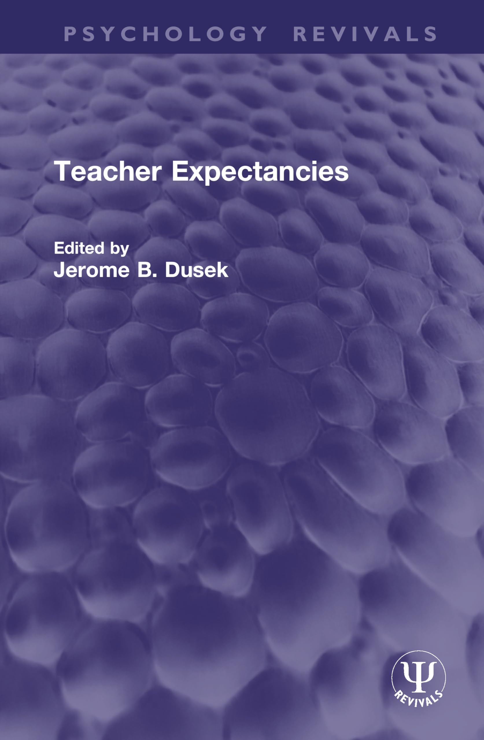 Teacher Expectancies (Psychology Revivals)