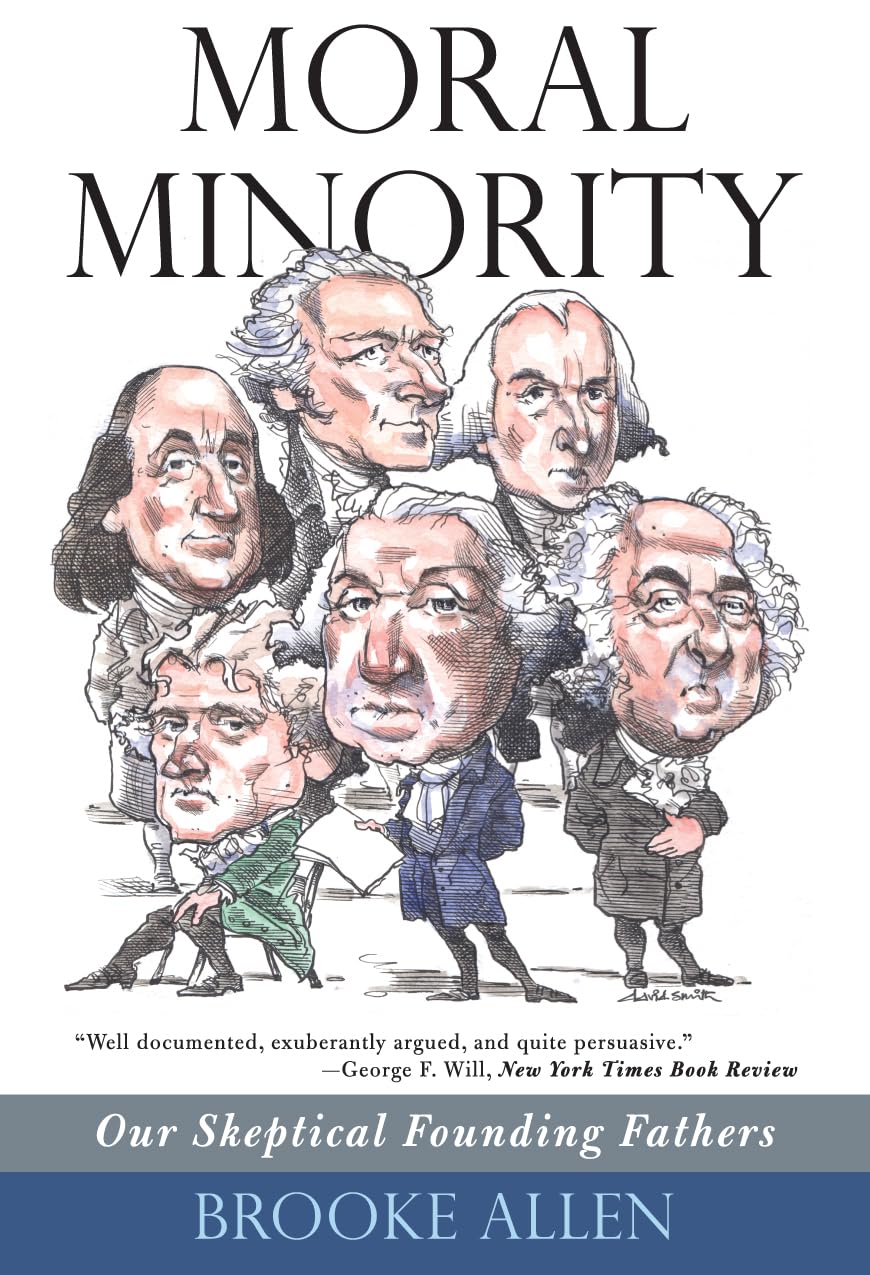 Moral Minority: Our Skeptical Founding Fathers
