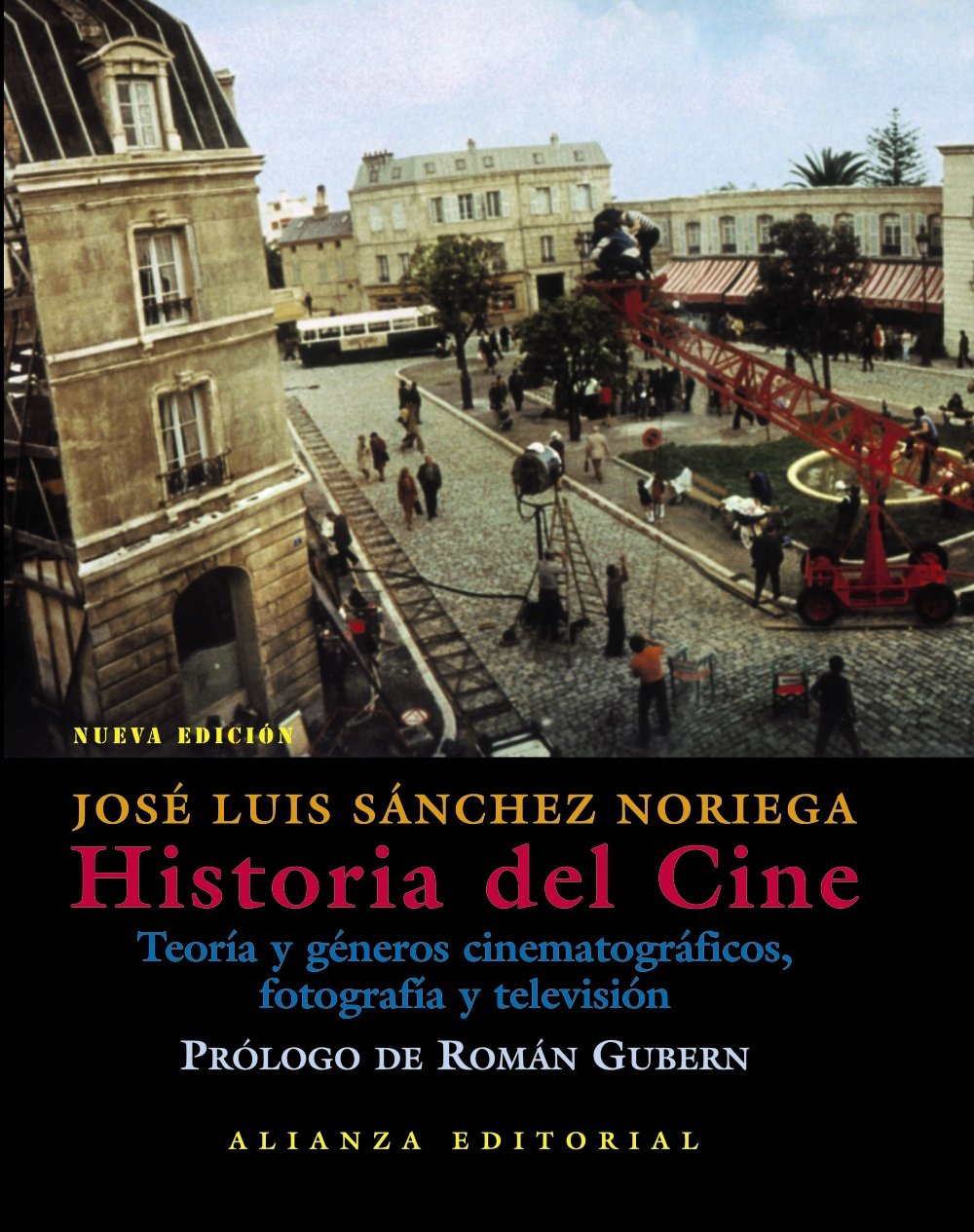 Historia del cine: Teoría y géneros cinematográficos, fotografía y televisión: Teoria Y Generos Cinematograficos, Fotografia Y Television / ... and Television (Libros Singulares (Ls))