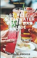 Vista 1 de St PeteClearwater Beach Bar Guide A Local's Perspective on Fun Bars and Restaurants to Make Your Visit a Memorable One