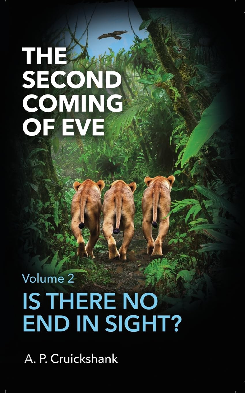 The Second Coming of Eve: Volume 2: Is There No End in Sight?