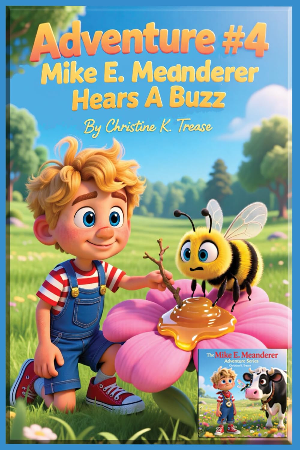 Adventure #4 Mike E. Meanderer Hears A Buzz (Mike E. Meanderer Adventure Series)