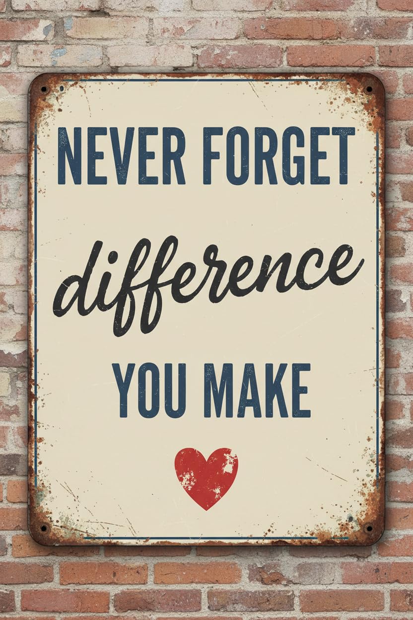 Never Forget The Difference You Make Wood Plaque Desk Sign