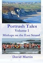 Portrush Tales: Volume 1 - Mishaps on the East Strand