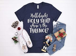 Hallelujah Holy Shits Wheres The Tylenol Shirt Clark Shirts Funny Christmas Shirts Christmas Vacations Shirt Griswolds Shirts Funny Xmas Tee T Shirt