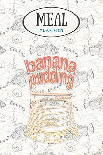 Meal Planner - Banana Pudding Nutrition Facts 2020 Funny Thanksgiving Food: Track And Plan Your Meals Weekly (53 Week Food Planner / Journal / ... List, Meal Prep And Planning Grocery List
