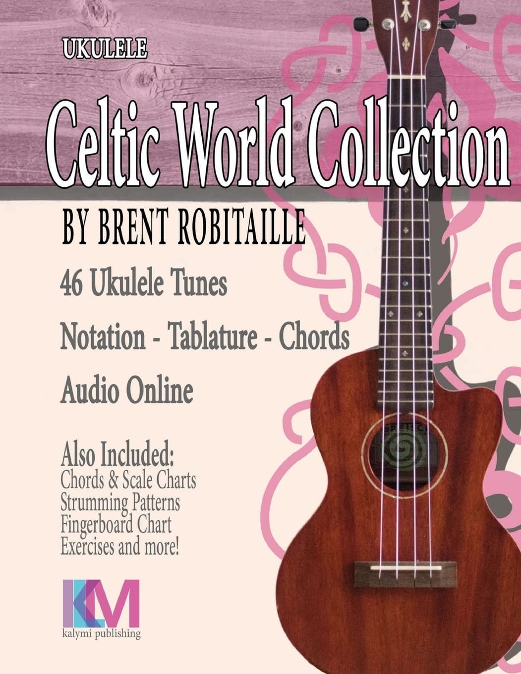 Celtic World Collection - Ukulele: Celtic World Collection Series