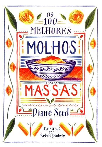 Os 100 melhores molhos para massas