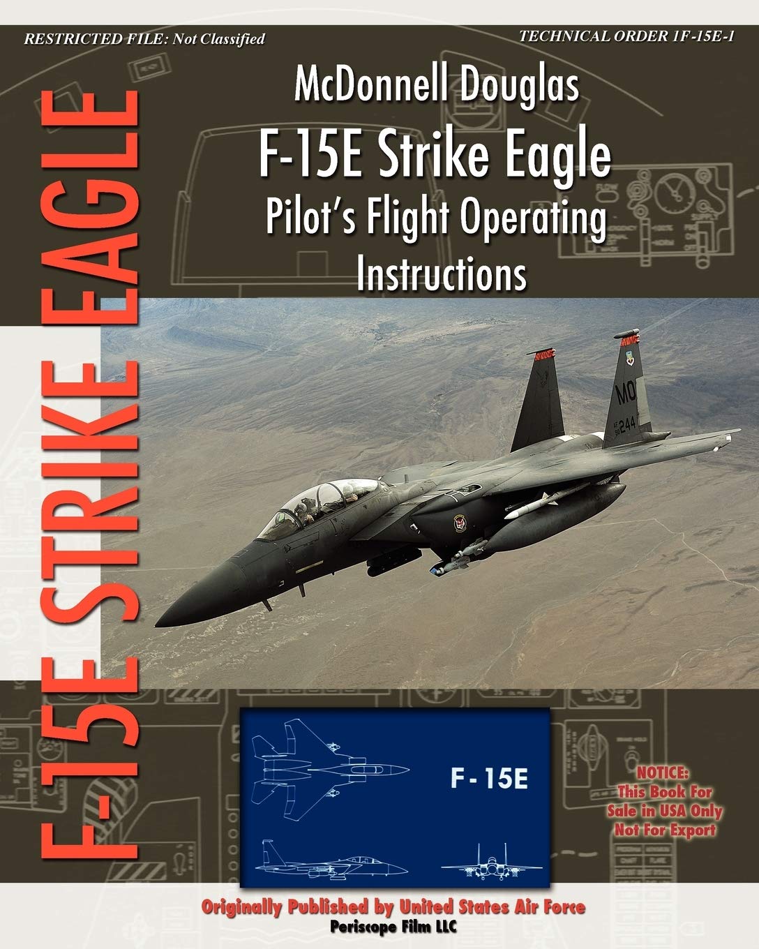 McDonnell Douglas F-15E Strike Eagle Pilot's Flight Operating Instructions      Paperback – August 14, 2010
