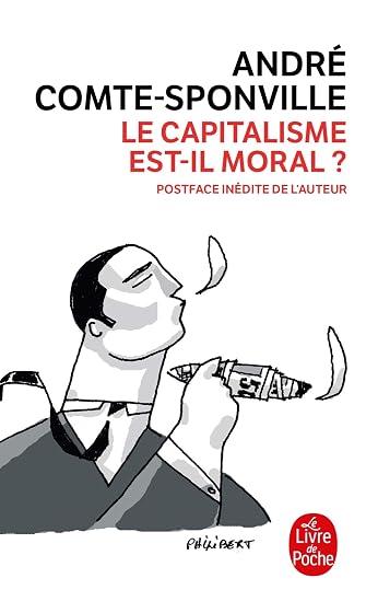 Le capitalisme est-il moral ?: Sur quelques ridicules et tyrannies de notre temps