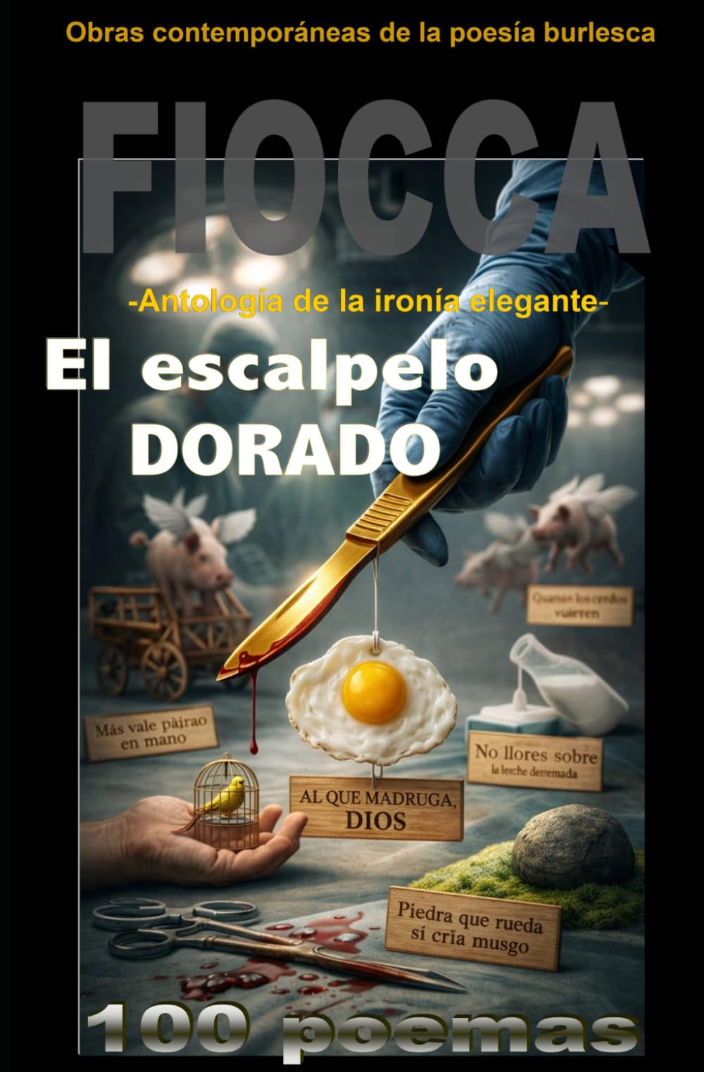 El escalpelo dorado: Antología de la ironía elegante