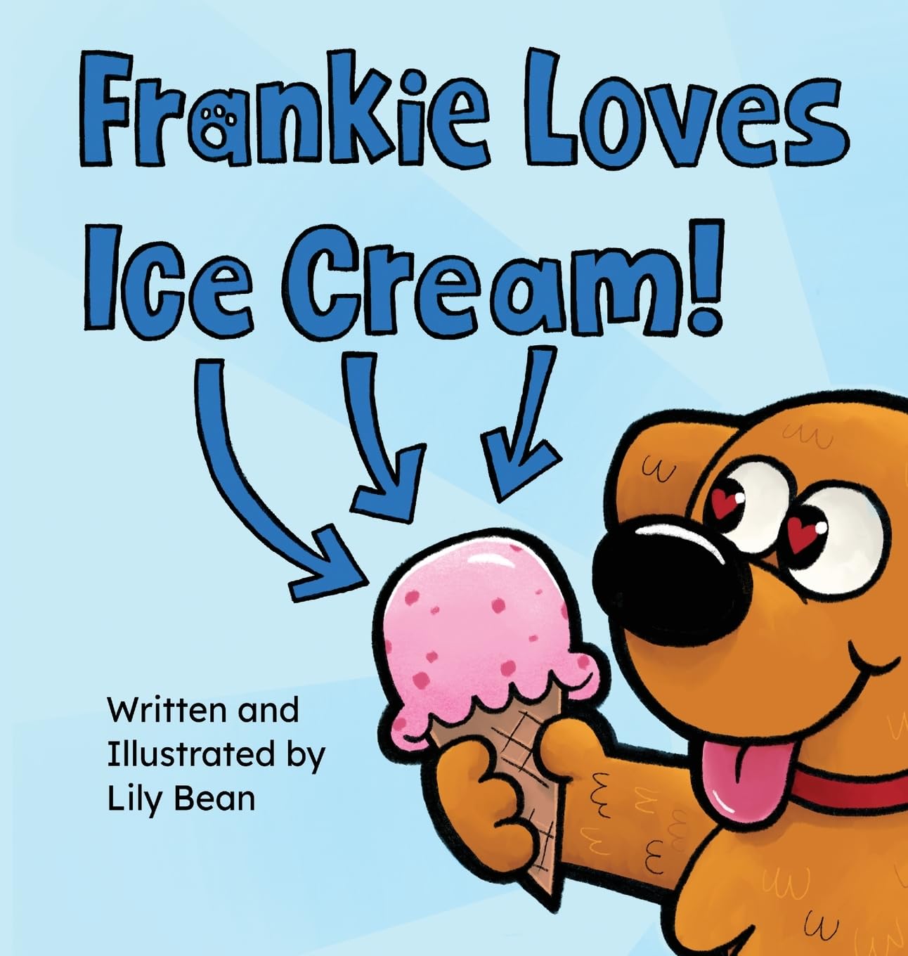 Frankie Loves Ice Cream! (Frankie the Dog)