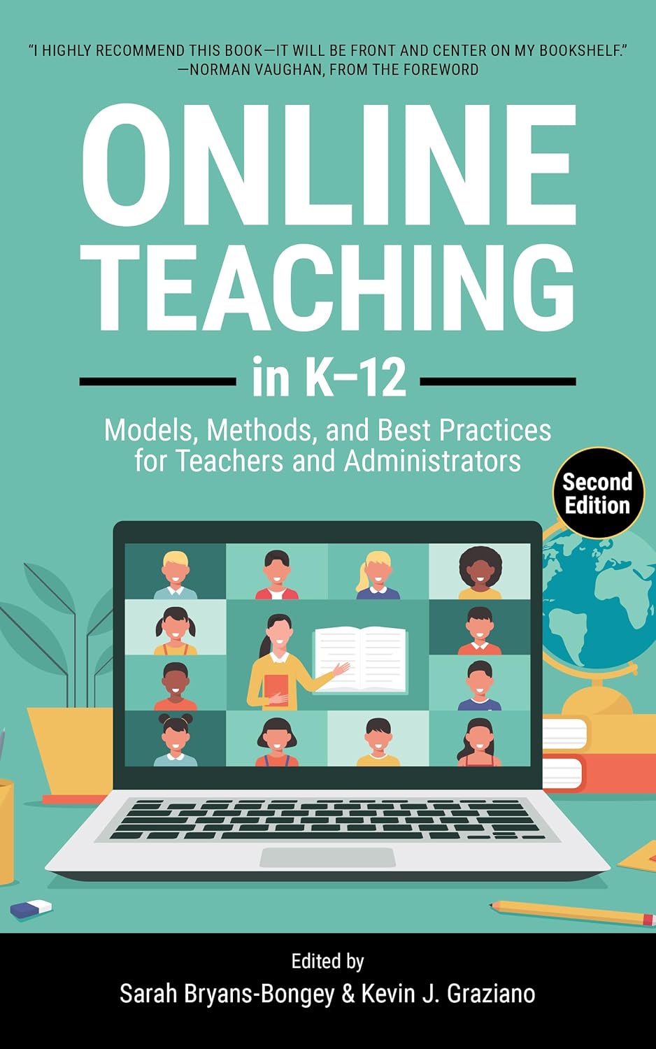 Online Teaching in K-12: Models, Methods, and Best Practices for Teachers and Administrators