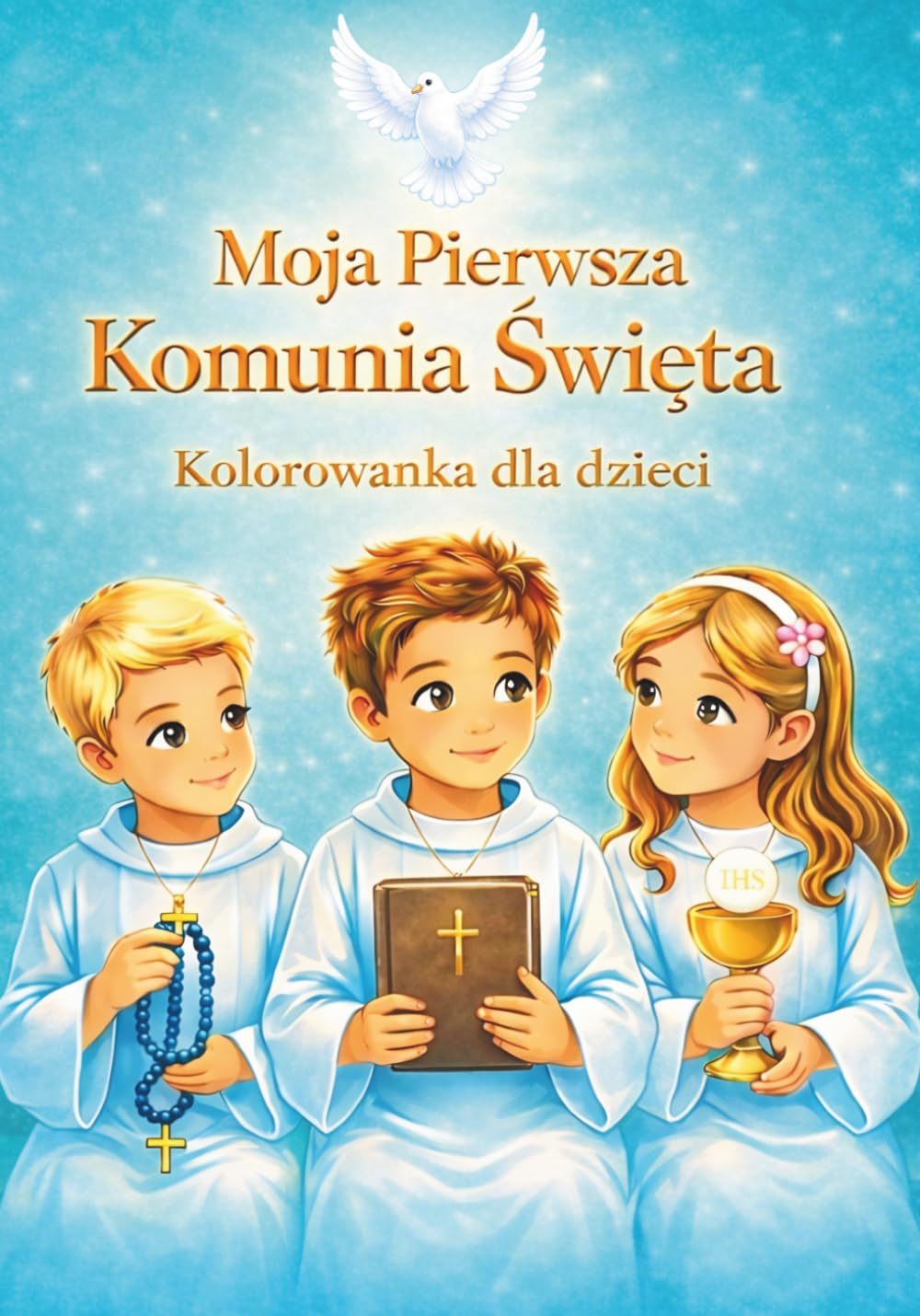 Moja Pierwsza Komunia Święta: Kolorowanka dla dzieci