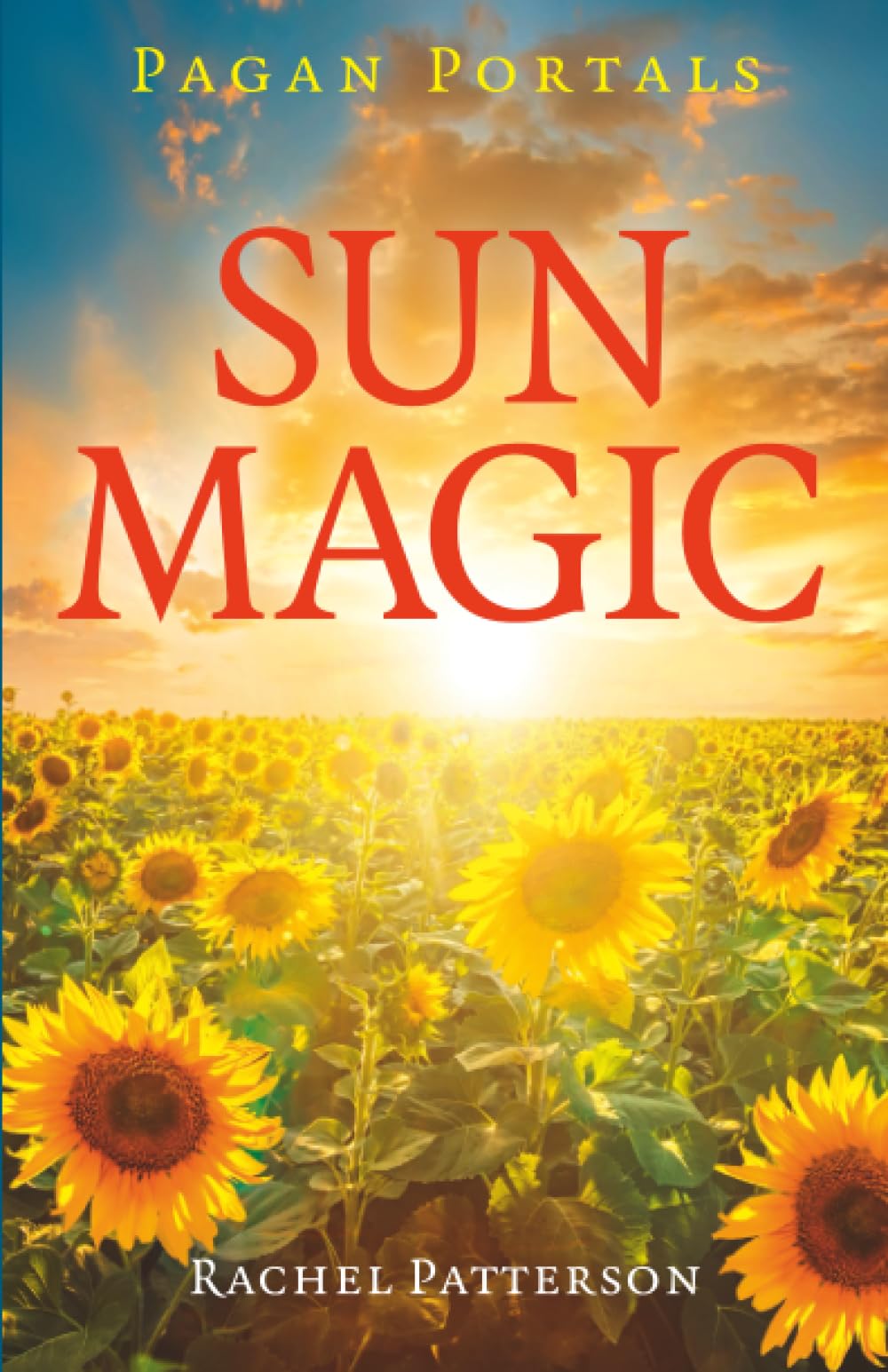 Pagan Portals - Sun Magic by Rachel Patterson - 9781789041019