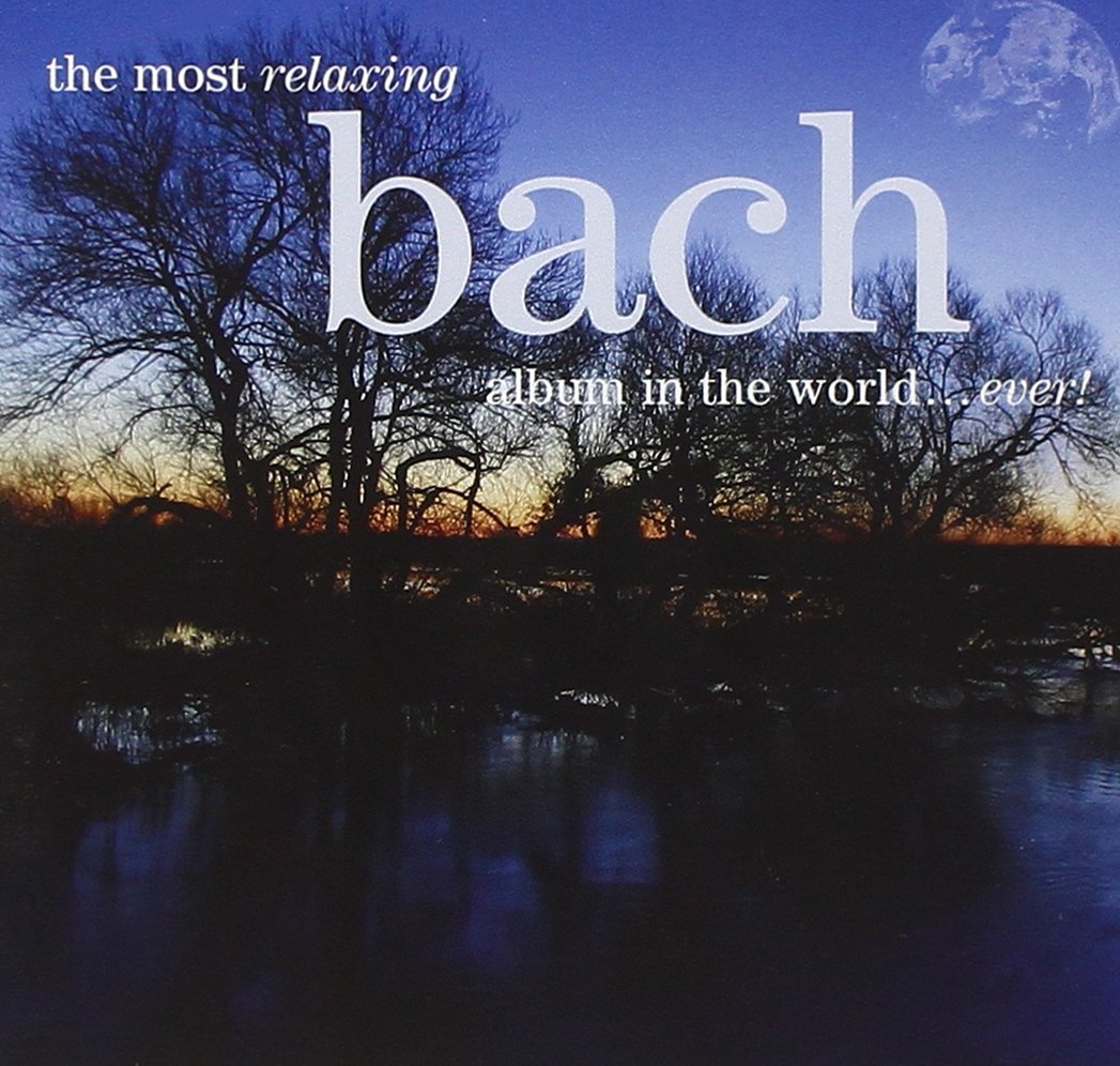 Most Relaxing [Audio CD] Various Artists and Bach
