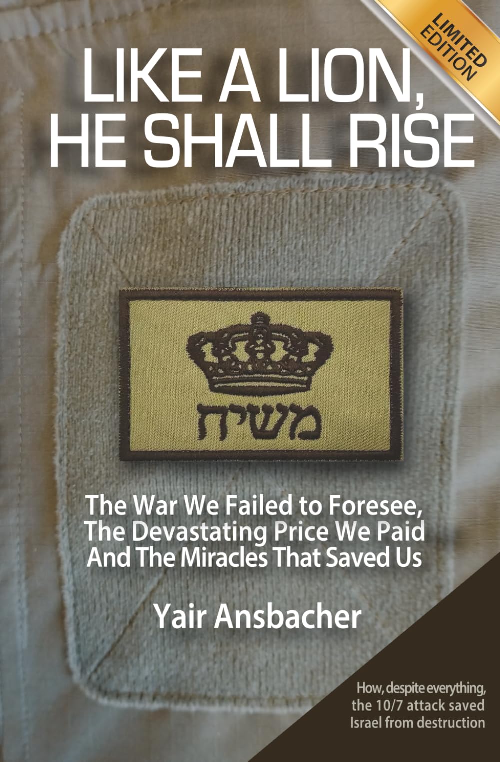 Like a Lion, He Shall Rise: The War We Failed to Foresee, The Devastating Price We Paid, And the Miracles That Saved Us: 2