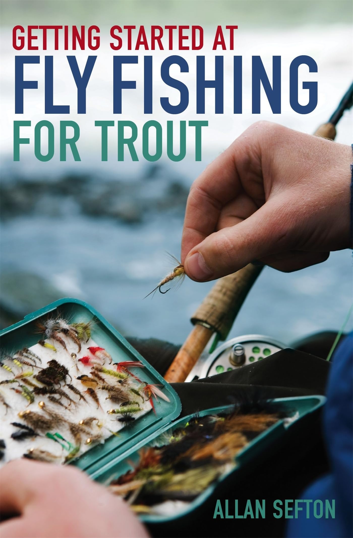Getting Started at Fly Fishing for Trout. Sefton 9780716022886 Free Shipping**