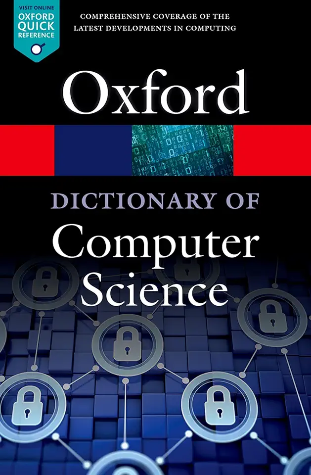 A Dictionary of Computer Science (Oxford Quick Reference)
