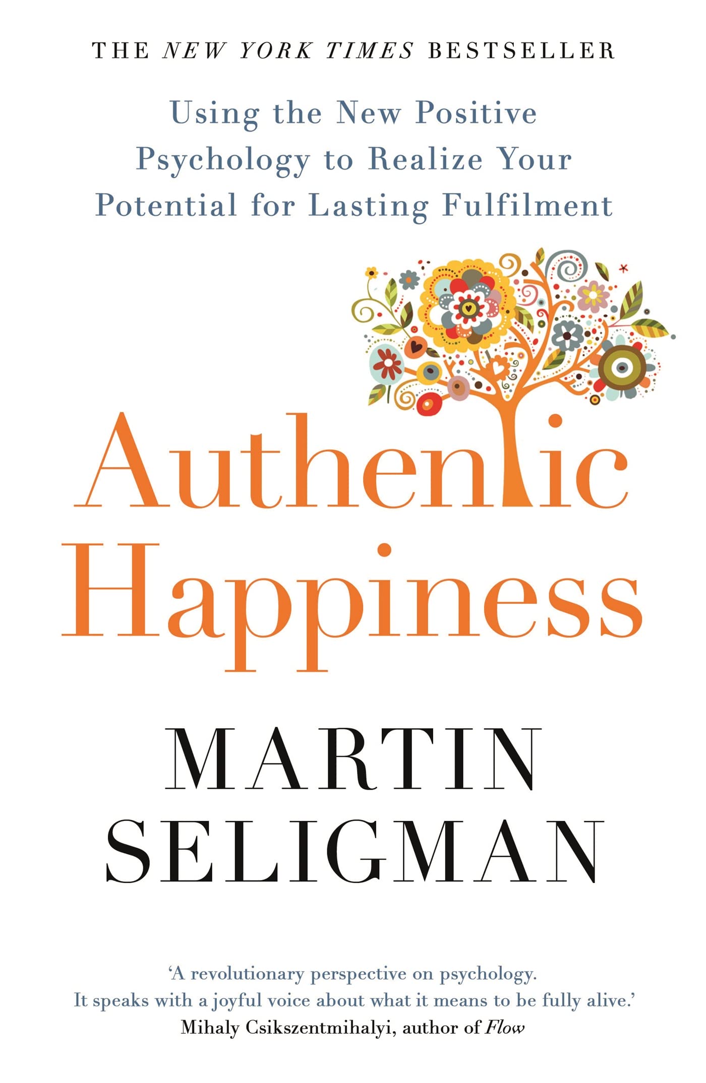 Authentic Happiness: Using the New Positive Psychology to Reali .9781857886771