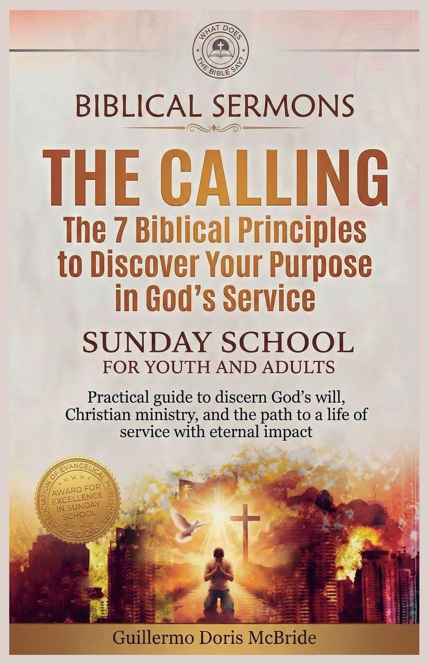 The Calling: The 7 Biblical Principles to Discover Your Purpose in God's Service: 2 (Sunday School)