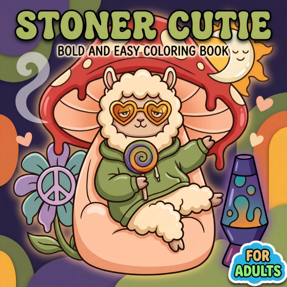 Stoner Cutie: A Sweet Coloring Book With Bold Animal Artwork, Laid-Back Moods, And Easy Illustrations For Everyday Stress Relief