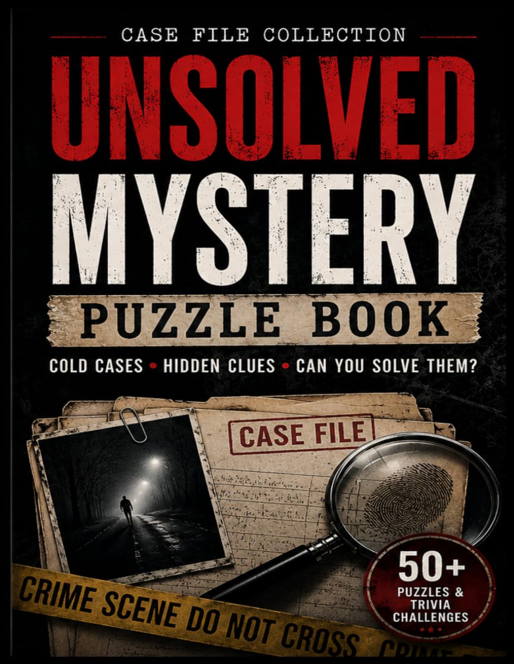 Unsolved Mystery Puzzle Book: Cold Case files, Hidden clues, Can you solve them?